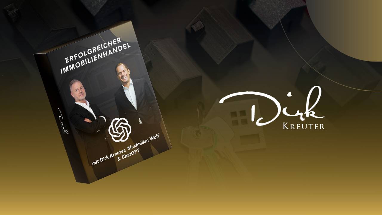 Onlinekurs: Bundle – Erfolgreicher Immobilienhandel – Dirk Kreuter & Maximilian Wolf